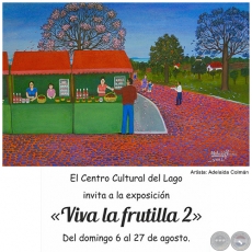 Viva la Frutilla 2 - Exposición Colectiva - Domingo, 6 de Agosto de 2017